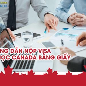 Huong Dan Nop Visa Du Hoc Canada
