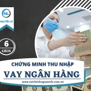 chứng minh thu nhập vay ngân hàng