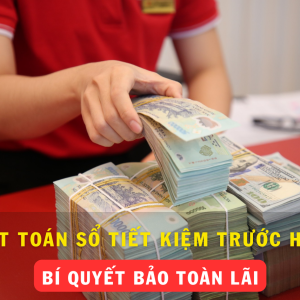 tất toán sổ tiết kiệm trước hạn