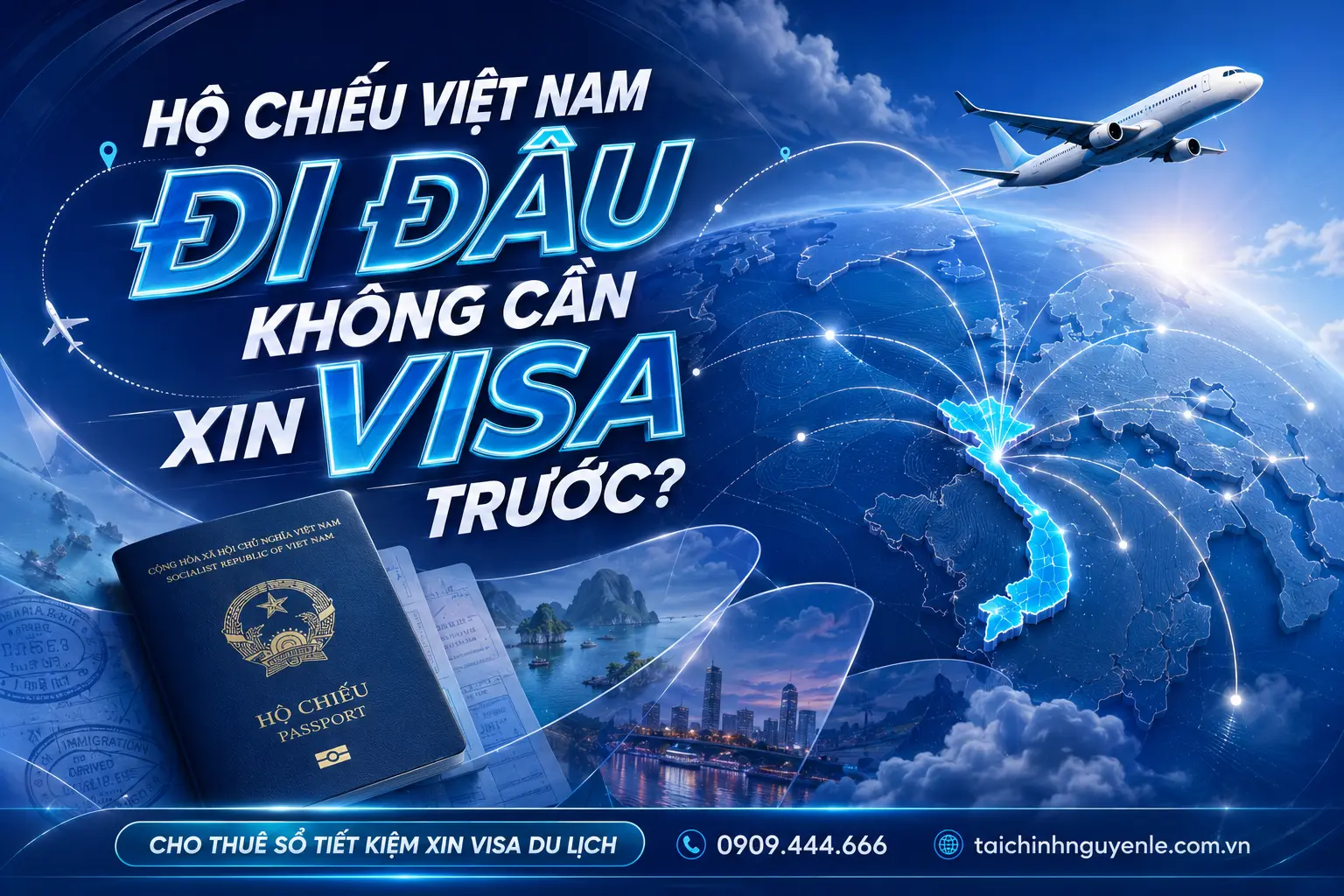 hộ chiếu việt nam đi đâu không cần xin visa